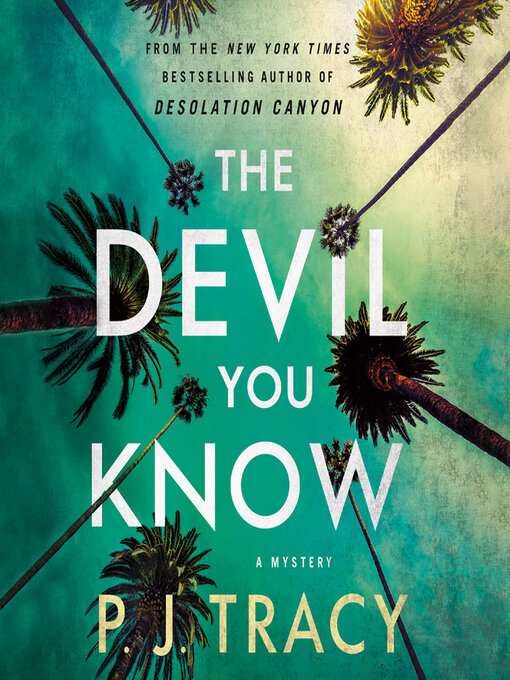 Title details for The Devil You Know by P. J. Tracy - Available